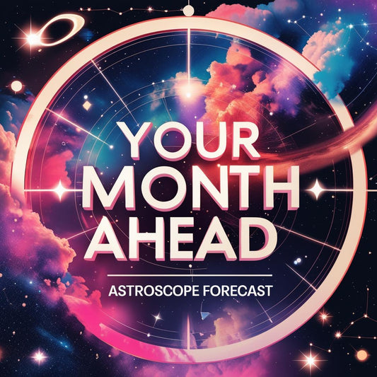 Your Month Ahead | Astroscope Forecast